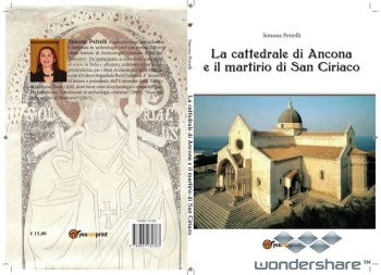Il libro di Simona Petrelli 'La cattedrale di Ancona e il martirio di San Ciriaco'